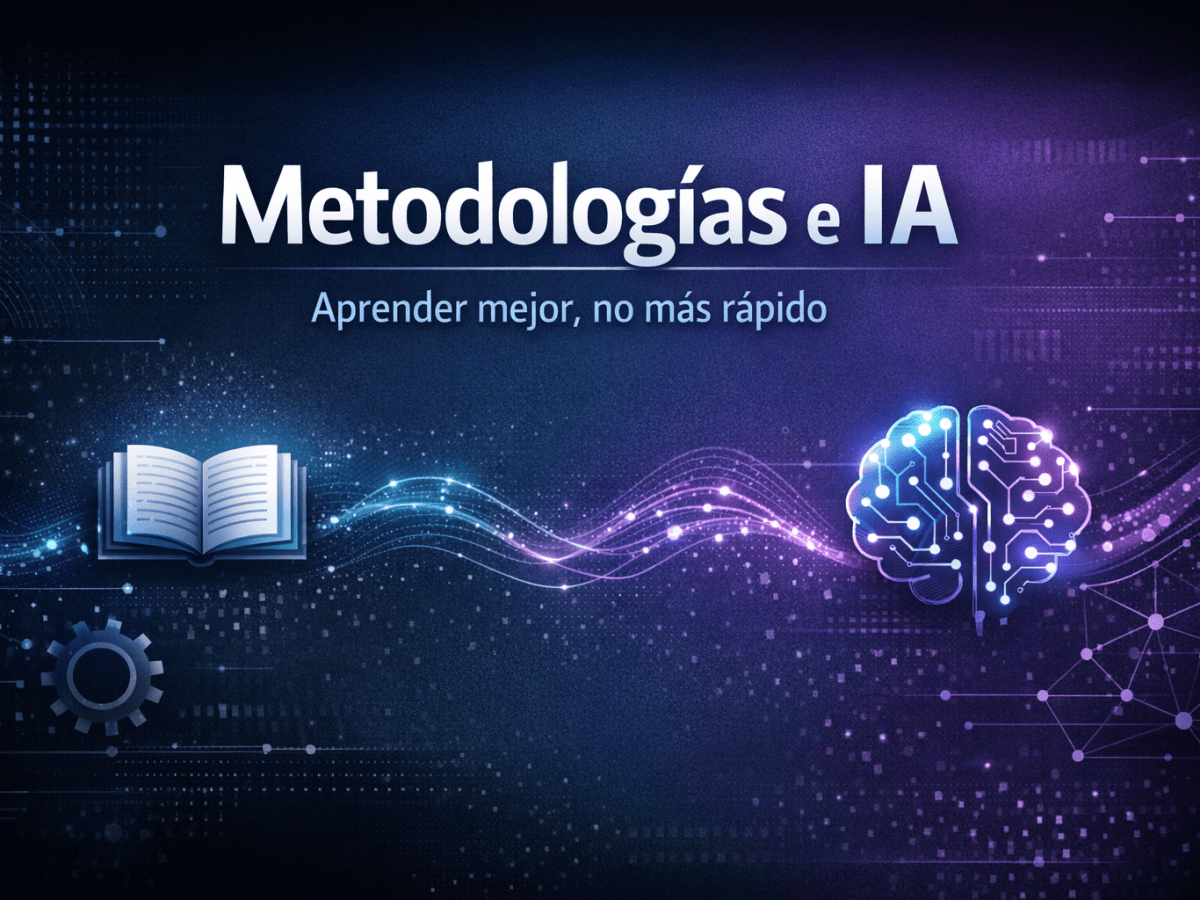 Metodologías de aprendizaje e Inteligencia artificial: aprender mejor, no más&nbsp;rápido